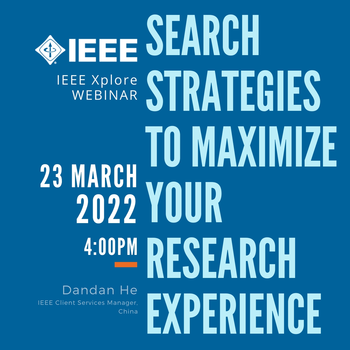 IEEE XPLORE WEBINAR: Search Strategies to Maximize Your Research Experience