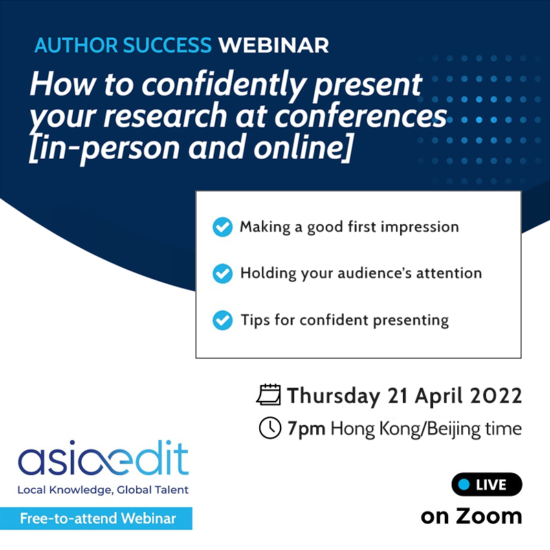 ASIAEDIT WEBINAR: How to Confidently Present Your Research at Conferences