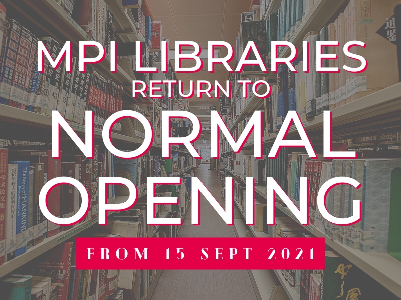 MPI Libraries Return to Normal Opening from 15 September 2021